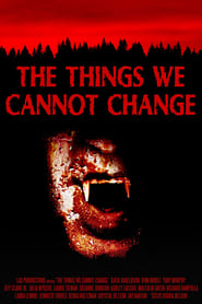 The Things We Cannot Change (2022) Hindi Dubbed